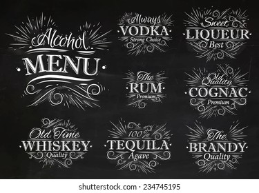 Set alcohol menu beverages lettering names vodka, liqueur, rum, cognac, brandy, tequila, whiskey in retro style drawing with chalk on the blackboard