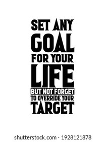 Set any goal for your life but not forget to override your target. Hand drawn typography poster design. Premium Vector.