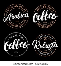 Set of Arabica, Robusta, Coffee hand written lettering logo, label, badge, emblem. Modern brush calligraphy. Vintage retro style. Isolated on black background. Vector illustration.