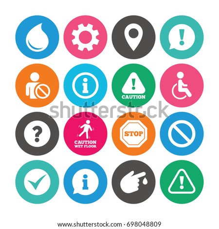 Set of Attention, Information and Caution icons. Question mark, warning and stop signs. Injury, disabled person and tick symbols. Colored circle buttons with flat signs. Vector