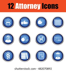 Set of attorney icons.   Glossy button design. Vector illustration.