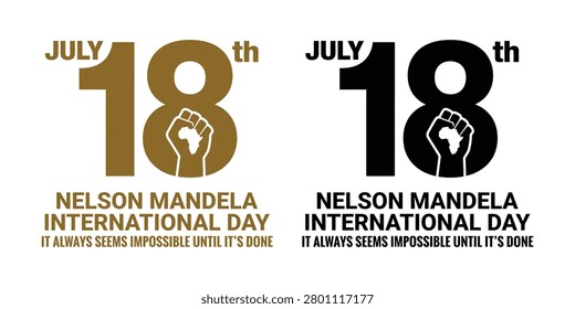 A set of awareness graphics commemorating Nelson Mandela International Day on July 18th, featuring a raised fist and Africa silhouette.
