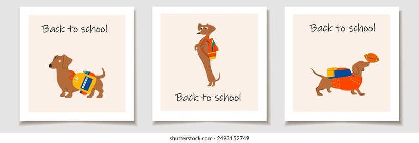 Set of Back to school cards with Dachshund dog ready for school with school stationery . Greeting cards.