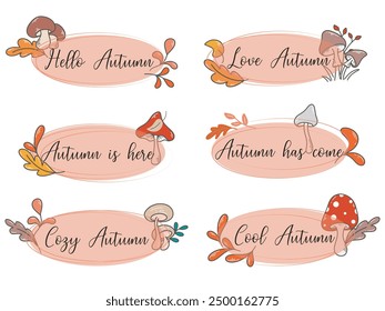 Set of badges with autumn leaves, mushrooms and inscriptions. Cute illustrations for the autumn season, vector graphics