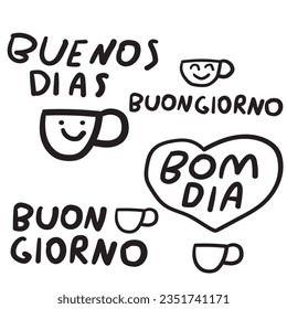 Set of badges. Buenos dias. Buonjiorno. Bom dia. Vector graphic design. Hand writing. 