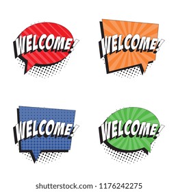 set of badges with word welcome in retro comic speech bubble with strong shadow and halftone dotted shadows on white background