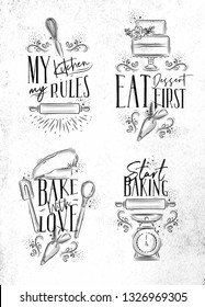 Set of bakery letterings my kitchen rules, eat dessert first, bake with love in hand drawing style on dirty paper background.