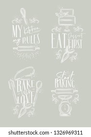 Set of bakery letterings my kitchen rules, eat dessert first, bake with love in hand drawing style on gray background.