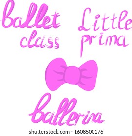  set of ballet lettering children's illustration in flat style  cute phrase for dance class or school
