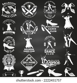 Set of Ballroom dance sport club logos, badges on chalkboard. Concept for shirt or logo, print, stamp or tee. Dance sport sticker with shoes for ballroom dancing, man and woman silhouette. Vector.