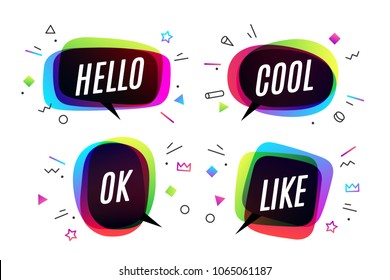 Set. Banner, speech bubble, poster and sticker concept, geometric style with text Hello, Cool, Ok and Like. Icon message speech bubble for banner, poster, web. White background. Vector Illustration