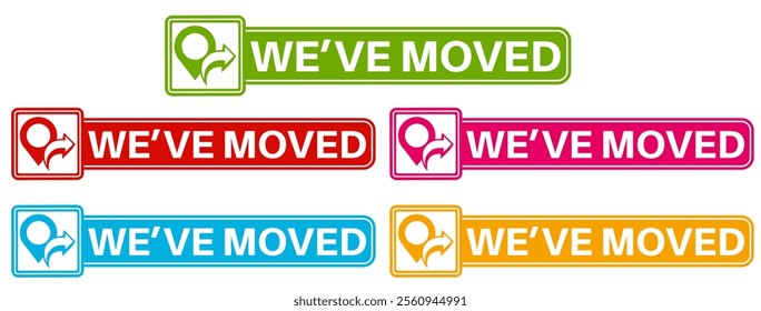 set banner We have moved icon. location moving announcement symbol labels design vector illustration