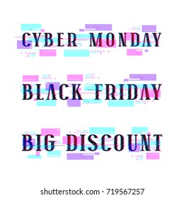 Set of banners for black friday, cyber monday, big discount. Design with glitch distortion effect