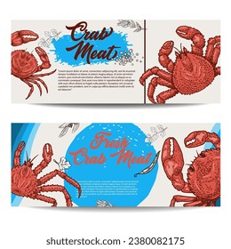 Set of banners crab meat. Fresh crab seafood flyers.