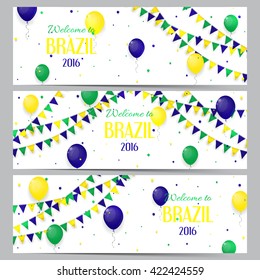 Set of banners with inscription Welcome to Brazil. Set of backgrounds with balloons and with a garland from Brazil flag colors. Vector illustration.