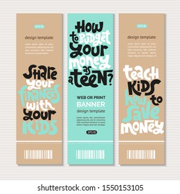 Set of banners for web or print with unique vector lettering, hand-written phrase about kids finance education, teaching children how to budget, for use in advertising, presentations, social media.