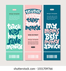 Set of banners for web or print with unique vector lettering, hand-written phrase about kids finance education, teaching children how to budget, for use in advertising, presentations, social media.