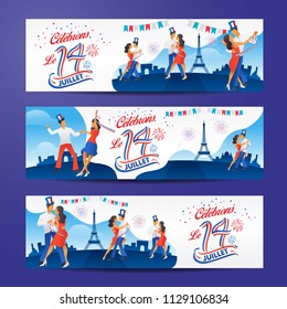 Set of Bastile day banners with dance, parties and firework. Le 14 Juillet French translation of 14 July French national Day