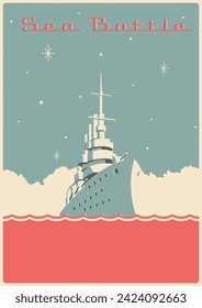 Set Battle! Retro Style Propaganda Poster. Battleship and Oceanic Waves, Vintage Colors Illustration 