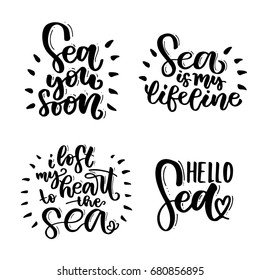 Set of beautiful quote about sea.  Ink illustration. Modern brush calligraphy. Summer quote. Lettering for shirt print.