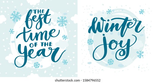 Set of beautiful written lettering winter texts for Christmas and New Year holidays. On two backgrounds with snow and snowflakes. Winter Joy.