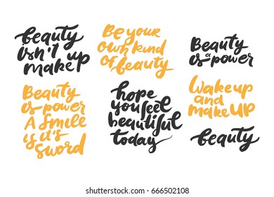 Set of beauty quotes.  Hand lettering and custom typography for your design. Beauty is a power. Beauty isn't make up. Hope you feel beautiful today.