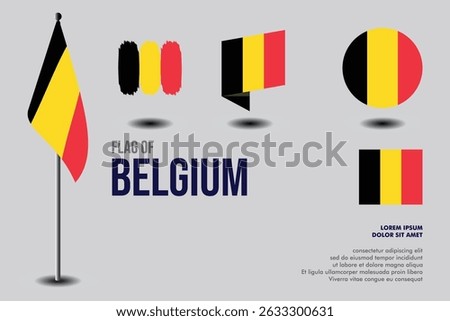 Set of Belgium flag in 5 designs: flag on pole, brush stroke, skew, round and standard. vector, flat, isolated on grey background. Perfect for various design projects