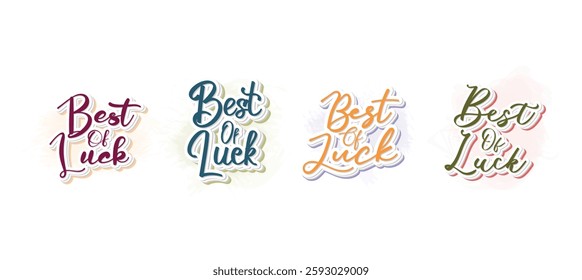 Set to Best Of Luck. Hand drawn vector lettering. Isolated on white background. Design for poster, greeting card, photo album, banner. Vector illustration