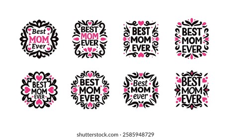 Set of best mom ever lettering.