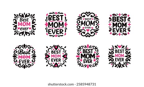 Set of best mom ever lettering.