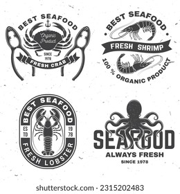 Set of best seafood badges. Fresh lobster, octopus, shrimp, dressed crab. Vector illustration. For seafood emblem, sign, patch, shirt, menu restaurants, fish markets, stores with lobster, octopus