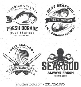 Set of best seafood badges. Fresh dorade, octopus, shrimp, mussels and clams. Vector illustration. For seafood emblem, sign, patch, shirt, menu restaurants, fish markets, stores with dorade, octopus