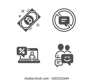 Set of Bitcoin, Online loan and Stop talking icons. Communication sign. Cryptocurrency coin, Discount percent, Do not talk. Business messages.  Classic design bitcoin icon. Flat design. Vector