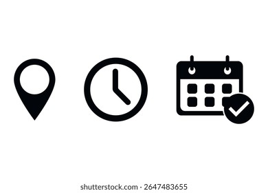 Conjunto de iconos negros que representan la ubicación, la hora y el calendario con marca de verificación, aislados sobre fondo blanco. Símbolos de planificación de eventos minimalistas: pin, reloj e icono de calendario para el horario y la organización