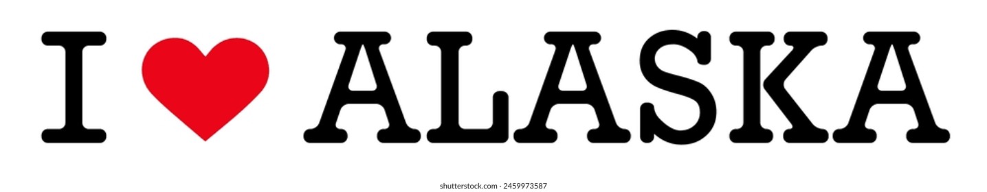 Set Black Red White I Heart Love ♥ AK Alaska USA America Vector EPS PNG Clip Art No Transparent Background