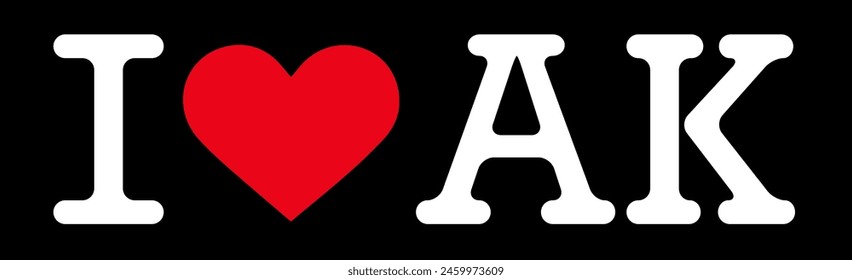 Set Black Red White I Heart Love ♥ AK Alaska USA America Vector EPS PNG Clip Art No Transparent Background