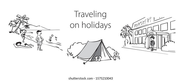 Set of black and white illustrations on the theme of travel - holidays by the sea, camping in a tent, staying in a hotel (vector illustrations)
