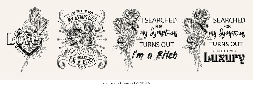 Set of black and white vintage labels with roses, dollar sign, chains with rhinestones, text, quotes. Vector monochrome illustration. T-shirt design.