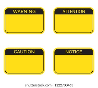 Set: Blank Rectangle Warning Sign, Attention Sign, Caution Sign, Notice Sign.