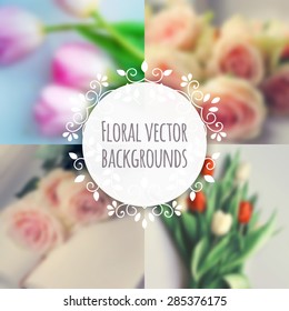 Set of blurred flower backgrounds with elegant floral frame. Vector.