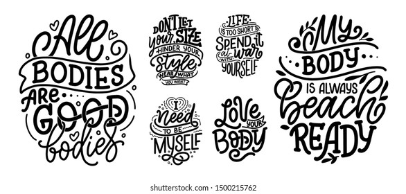 Set with body positive lettering slogans for fashion lifestyle design. Motivation typography posters and prints. Vector hand drawn illustration.