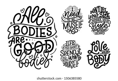 Set with body positive lettering slogans for fashion lifestyle design. Motivation typography posters and prints. Vector hand drawn illustration.