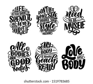 Set with body positive lettering slogans for fashion lifestyle design. Motivation typography posters and prints. Vector hand drawn illustration.