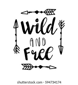 Set of Boho Style Lettering quote and hand drawn elements. Wild and free phrase. Vector illustration for tsirt, poster, banner design