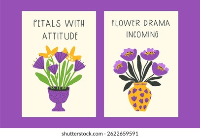 Set of bold optimistic greeting cards or posters templates, bright positive funny hand drawn flowers in naive style, textured vector illustration