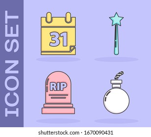 Set Bomb ready to explode , Calendar with Halloween date 31 october, Tombstone with RIP and Magic wand  icon. Vector