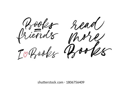 Juego de libros con citas con letras. Cita vectorial sobre la lectura y el aprendizaje. Los libros son amigos; Leer más; amor con el corazón. Calligrafía de pincel moderno dibujada a mano aislada en fondo blanco. 