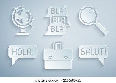 Set Briefcase, Magnifying glass, Hola different languages, Salut, Speech bubble chat and Earth globe icon. Vector