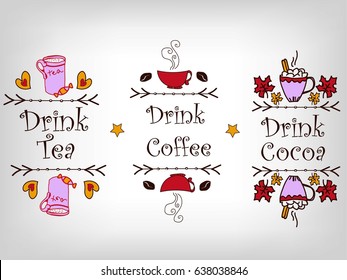 A set of bright trendy typographic elements and the motto "Drink tea, coffee, cocoa". Handmade sketch drawing.