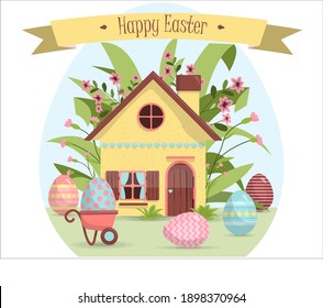 A set of brightly, colorful painted Easter eggs and a cute little house in flowers. Vector illustration with a happy Easter wish. Template for a postcard, invitation, ad or banner. A bright, cute